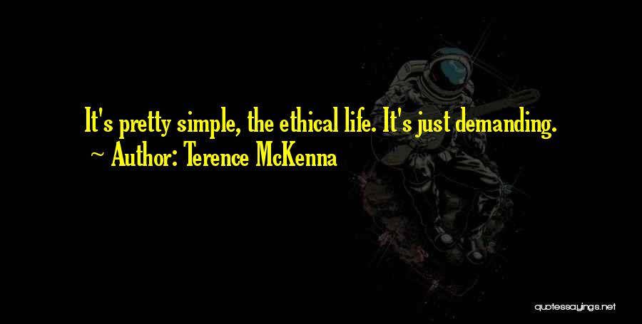 Ethical Quotes By Terence McKenna