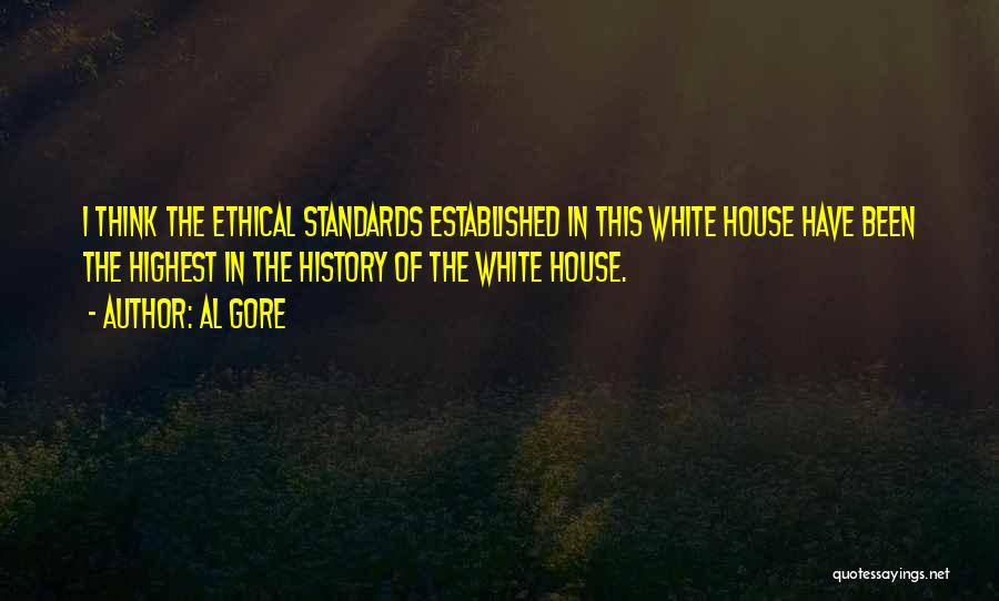 Ethical Standards Quotes By Al Gore