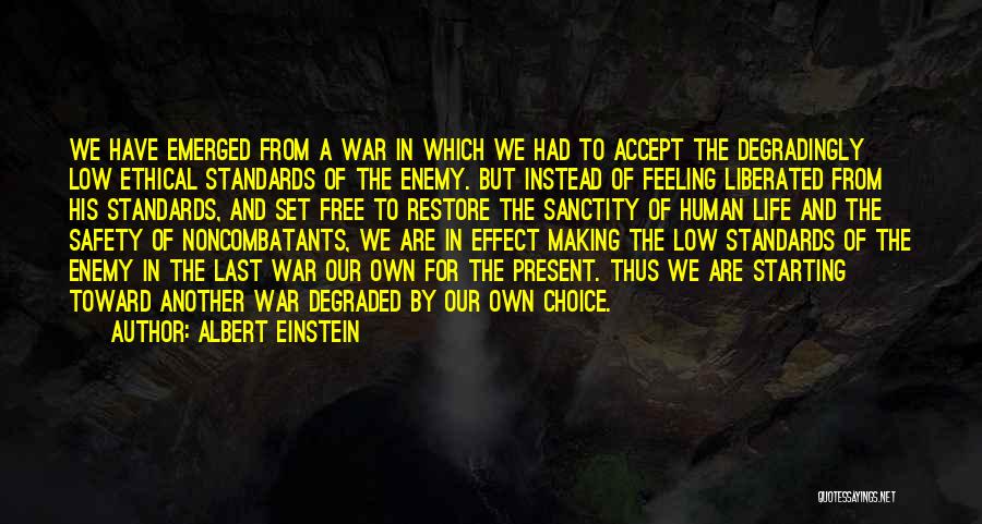 Ethical Standards Quotes By Albert Einstein