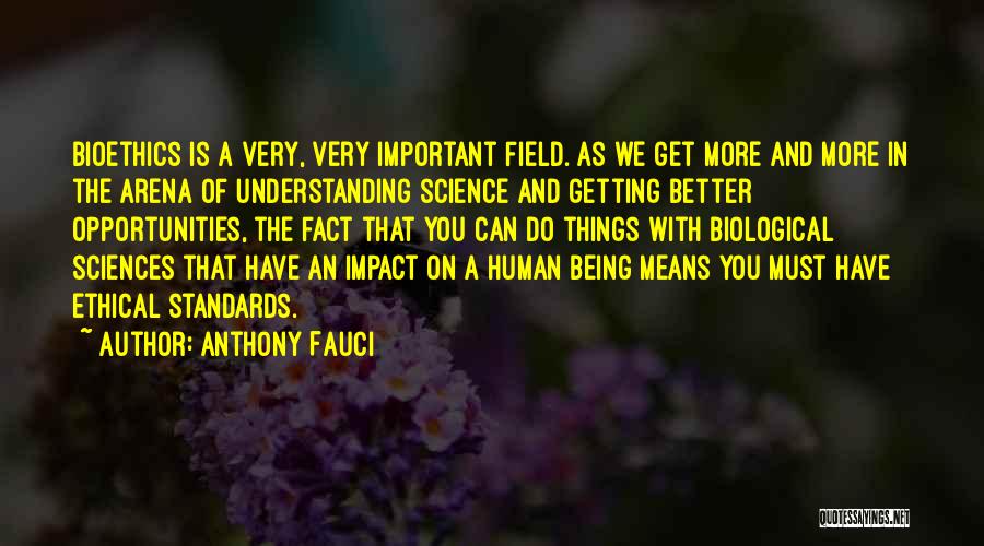 Ethical Standards Quotes By Anthony Fauci