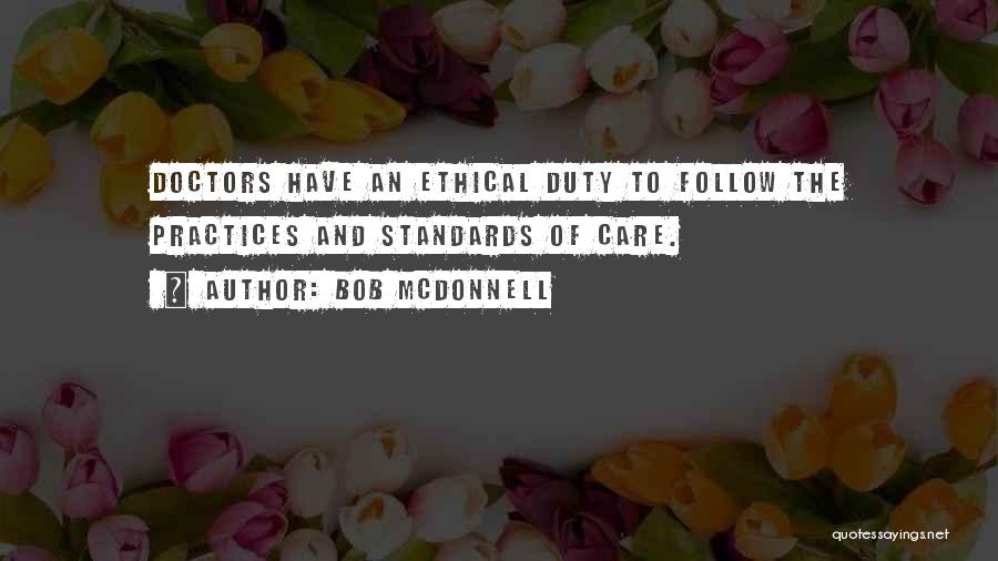 Ethical Standards Quotes By Bob McDonnell