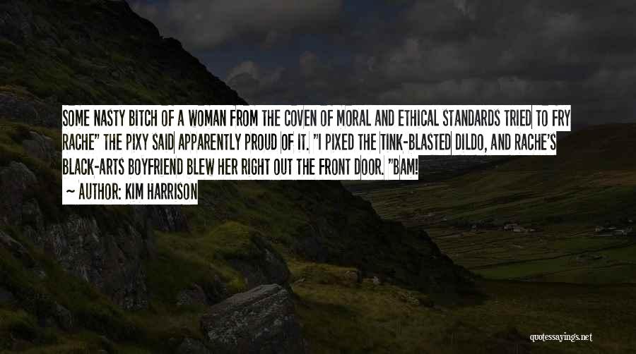 Ethical Standards Quotes By Kim Harrison