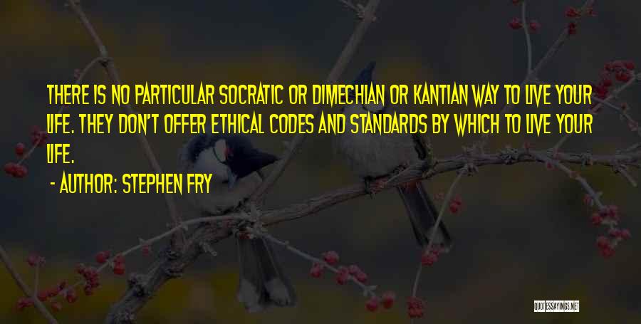 Ethical Standards Quotes By Stephen Fry