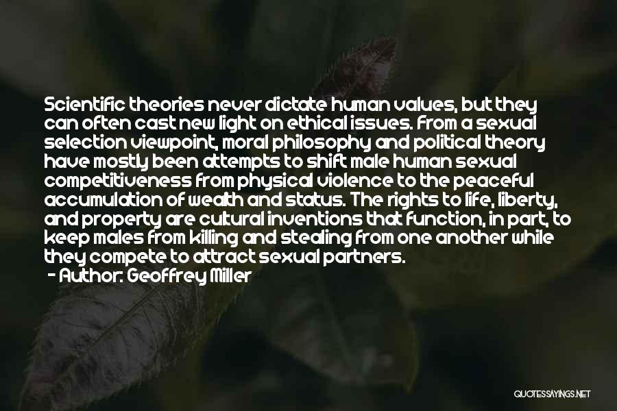 Ethical Theories Quotes By Geoffrey Miller