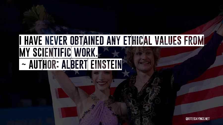 Ethical Values Quotes By Albert Einstein