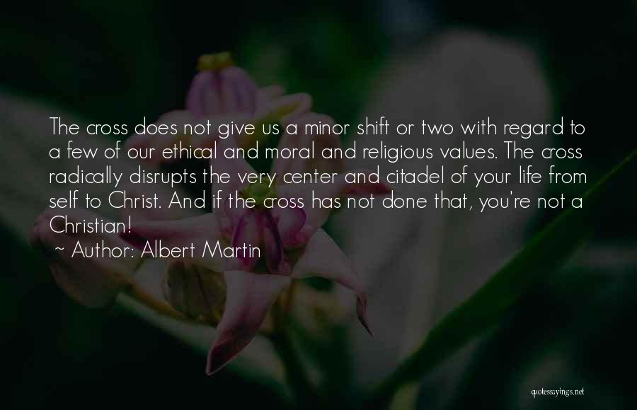 Ethical Values Quotes By Albert Martin