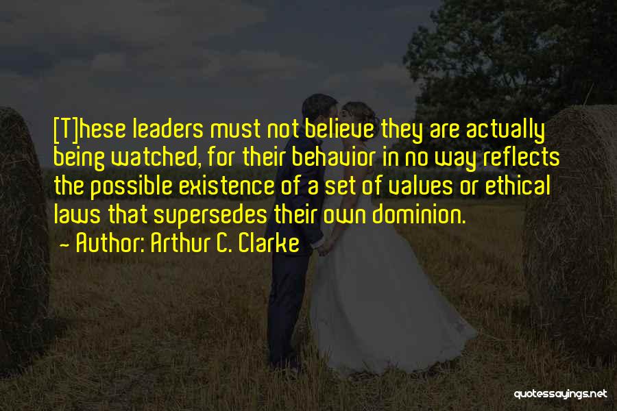 Ethical Values Quotes By Arthur C. Clarke