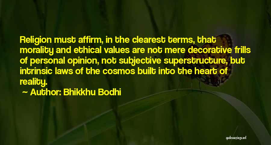 Ethical Values Quotes By Bhikkhu Bodhi