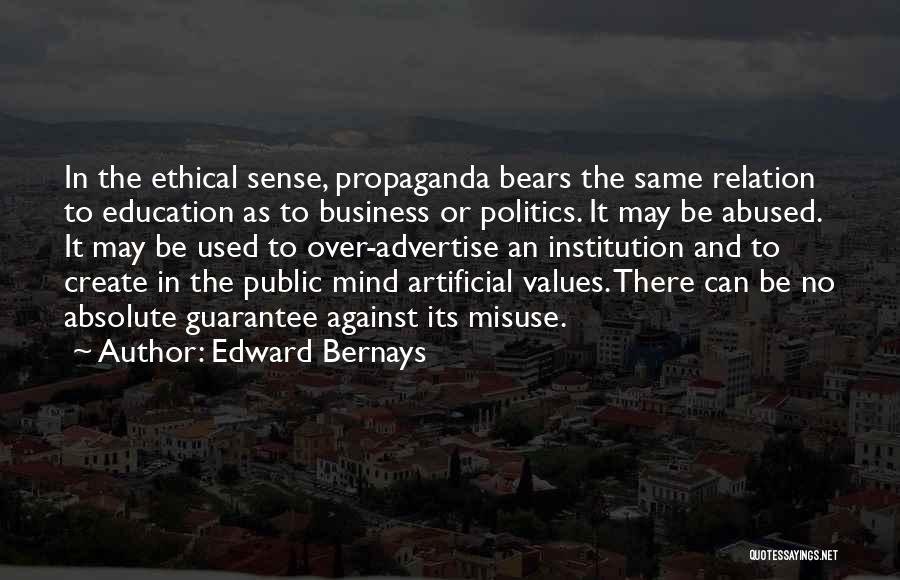 Ethical Values Quotes By Edward Bernays