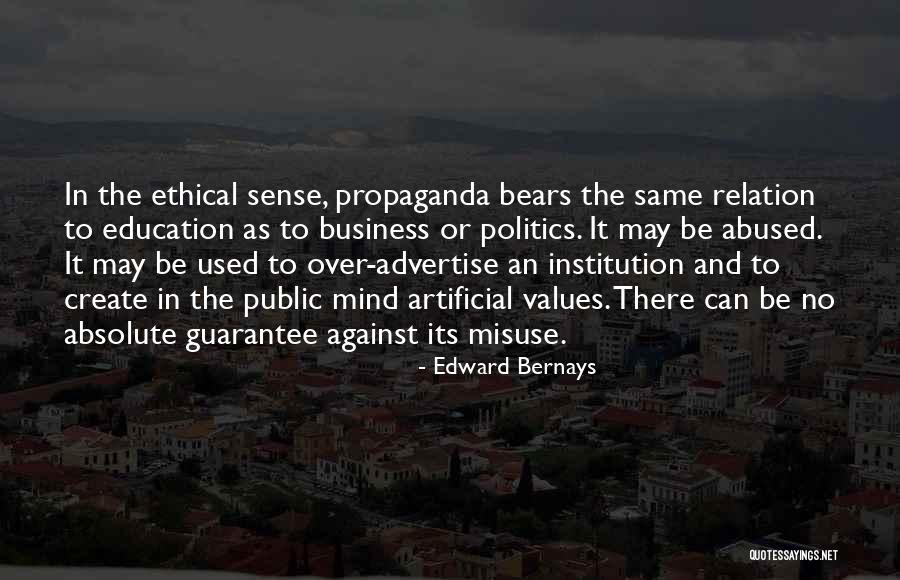 Ethical Values Quotes By Edward Bernays