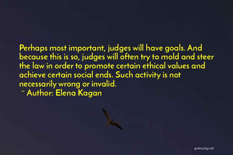 Ethical Values Quotes By Elena Kagan