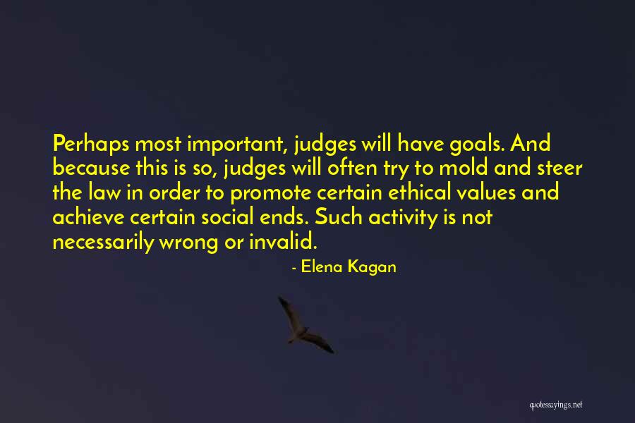 Ethical Values Quotes By Elena Kagan