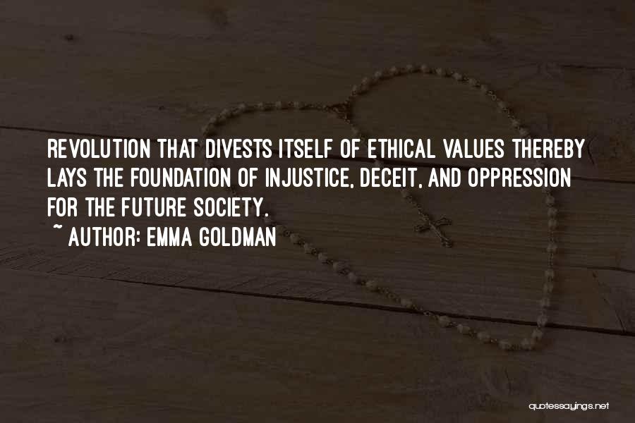 Ethical Values Quotes By Emma Goldman