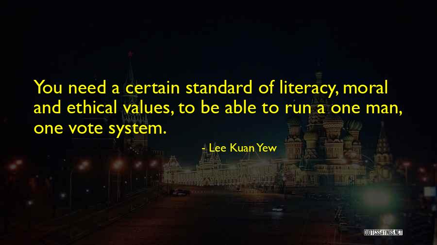 Ethical Values Quotes By Lee Kuan Yew