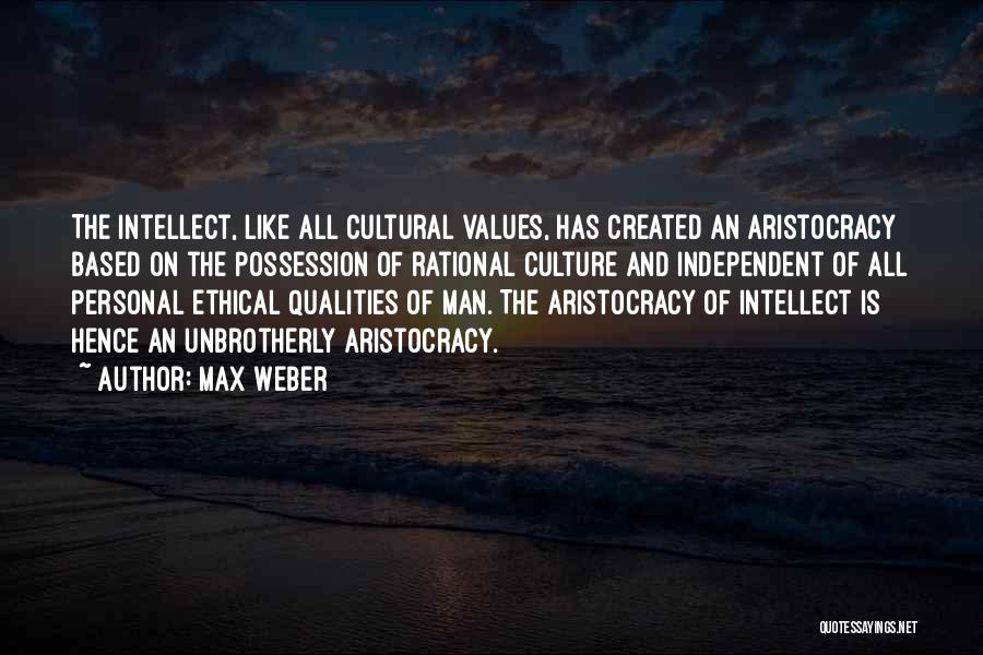 Ethical Values Quotes By Max Weber