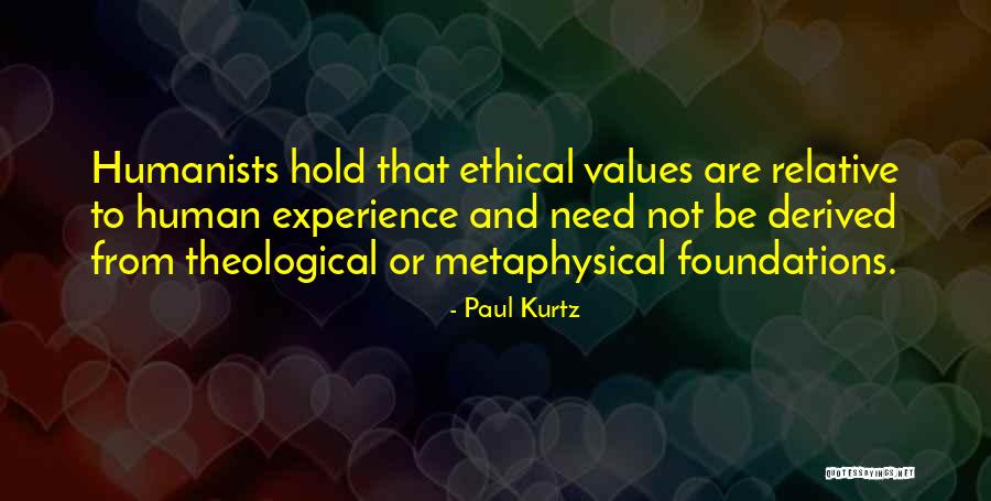 Ethical Values Quotes By Paul Kurtz