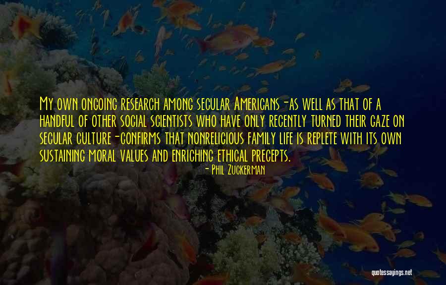 Ethical Values Quotes By Phil Zuckerman Ethical Values Quotes By Phil Zuckerman