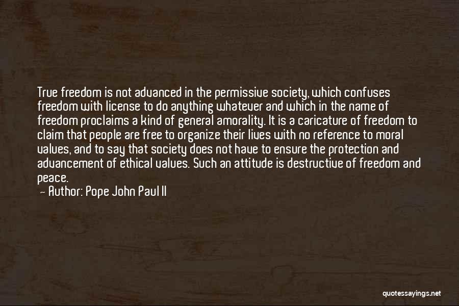 Ethical Values Quotes By Pope John Paul II