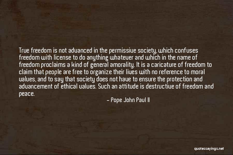 Ethical Values Quotes By Pope John Paul II