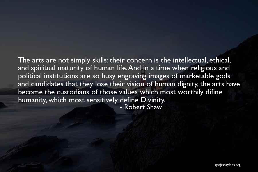 Ethical Values Quotes By Robert Shaw