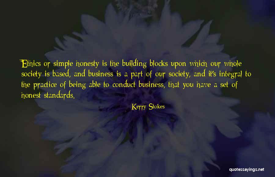 Ethics And Business Quotes By Kerry Stokes Ethics And Business Quotes By Kerry Stokes