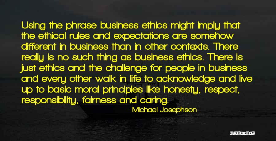 Ethics And Business Quotes By Michael Josephson Ethics And Business Quotes By Michael Josephson