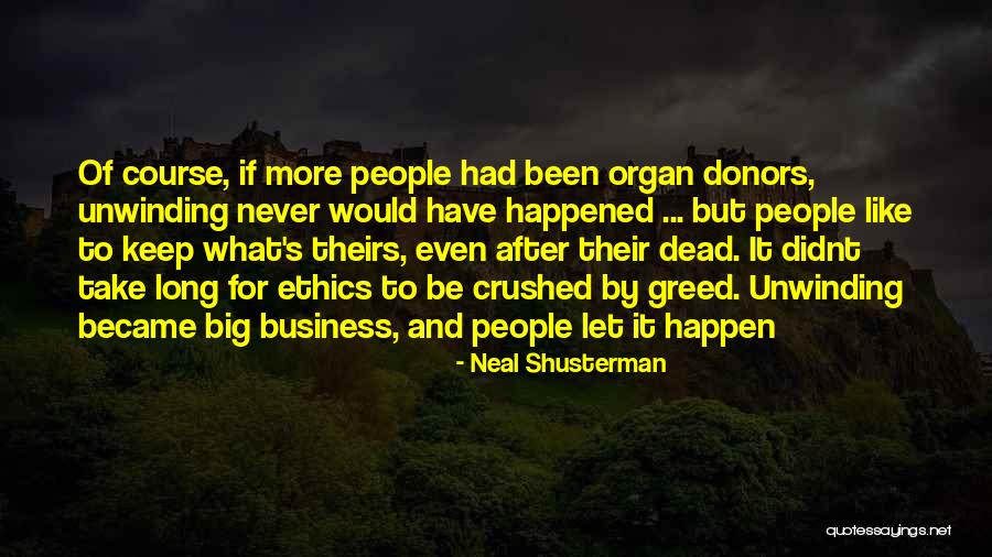 Ethics And Business Quotes By Neal Shusterman Ethics And Business Quotes By Neal Shusterman