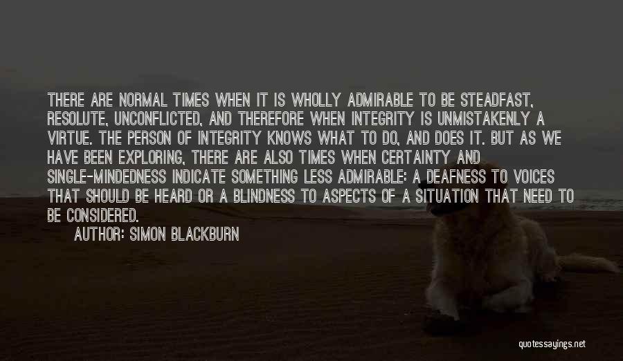 Ethics And Integrity Quotes By Simon Blackburn