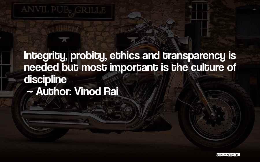 Ethics And Integrity Quotes By Vinod Rai