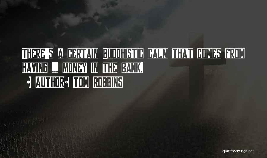 Ethics And Money Quotes By Tom Robbins