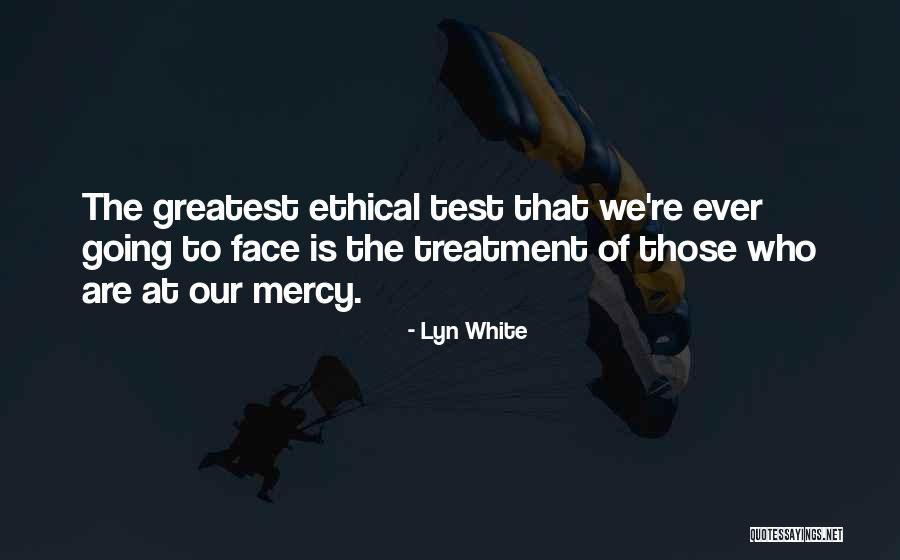 Ethics And Moral Philosophy Quotes By Lyn White Ethics And Moral Philosophy Quotes By Lyn White