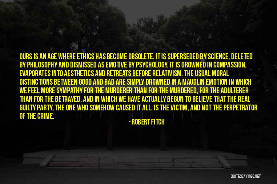 Ethics And Moral Philosophy Quotes By Robert Fitch Ethics And Moral Philosophy Quotes By Robert Fitch