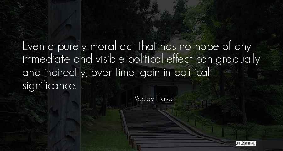 Ethics And Moral Philosophy Quotes By Vaclav Havel Ethics And Moral Philosophy Quotes By Vaclav Havel