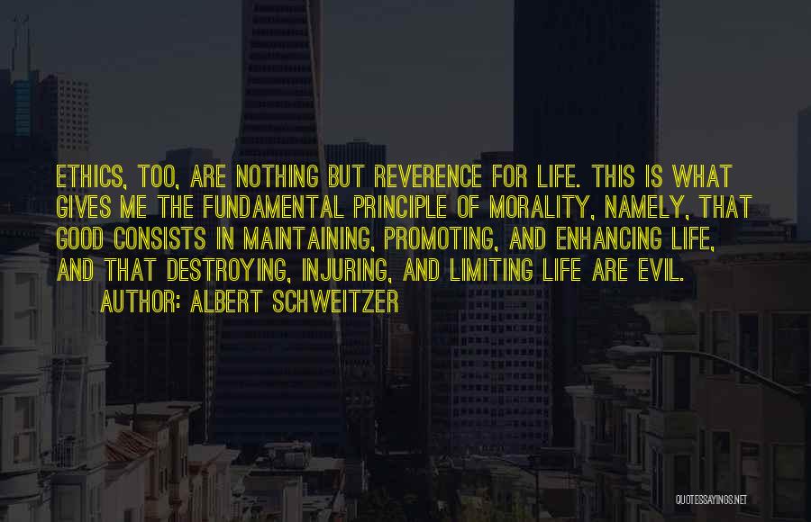 Ethics And Morality Quotes By Albert Schweitzer