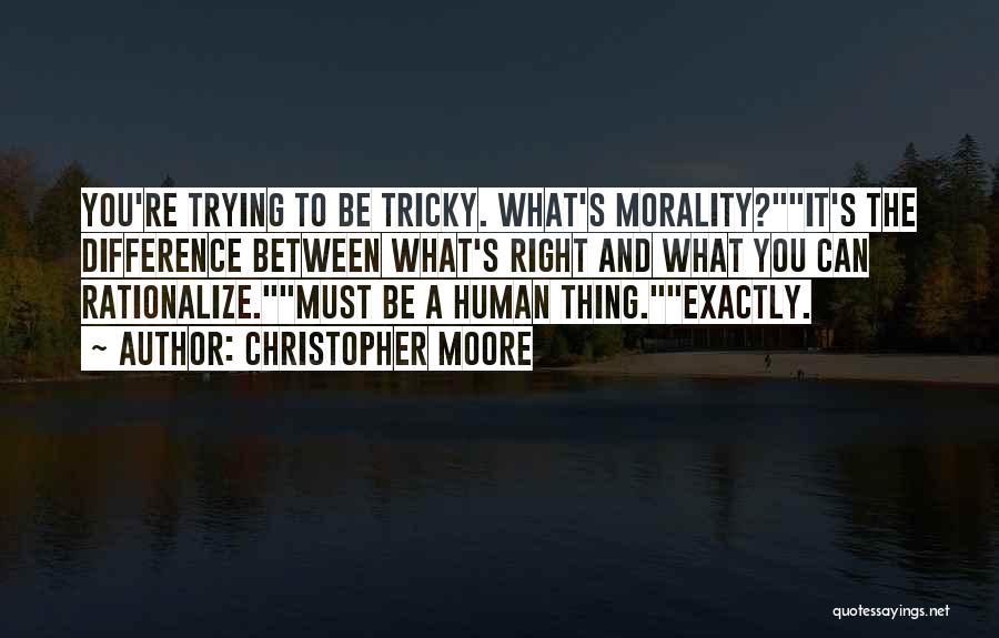 Ethics And Morality Quotes By Christopher Moore