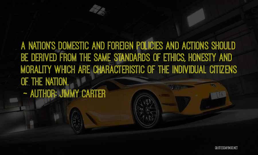 Ethics And Morality Quotes By Jimmy Carter