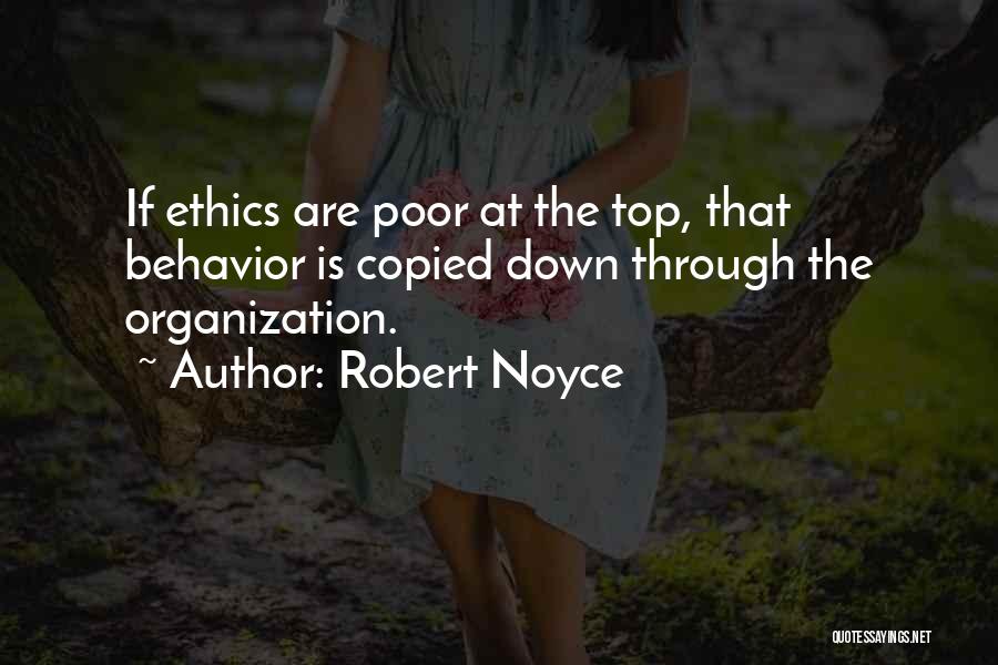 Ethics And Morals In Business Quotes By Robert Noyce