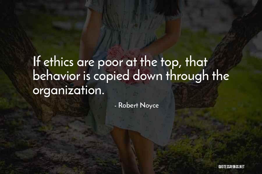 Ethics And Morals In Business Quotes By Robert Noyce