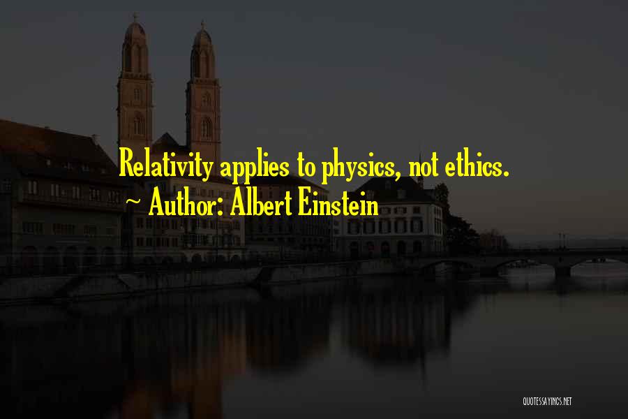 Ethics And Morals Quotes By Albert Einstein