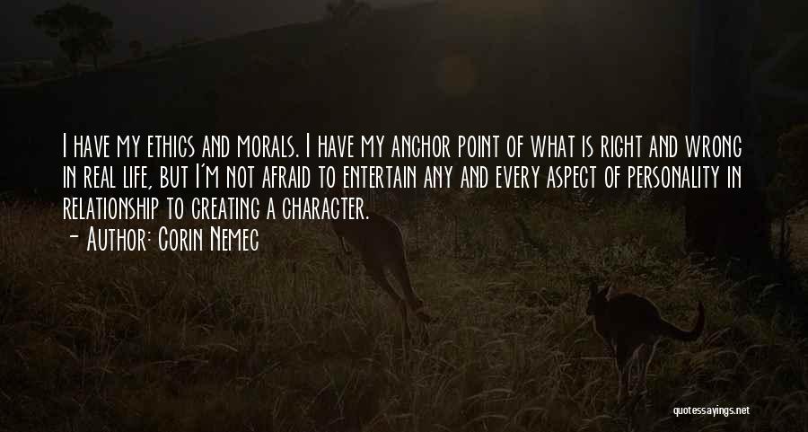 Ethics And Morals Quotes By Corin Nemec