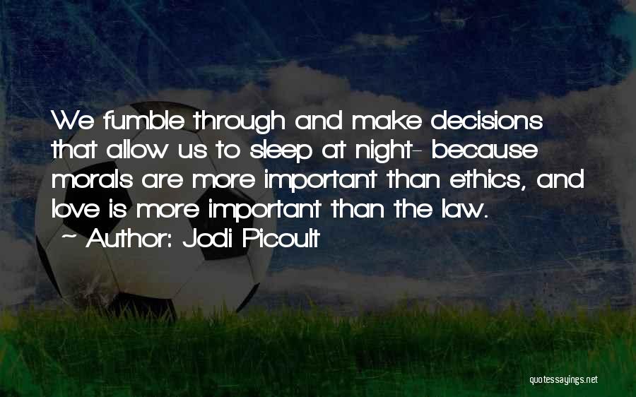 Ethics And Morals Quotes By Jodi Picoult