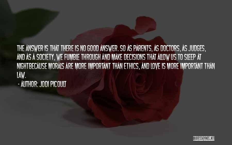 Ethics And Morals Quotes By Jodi Picoult