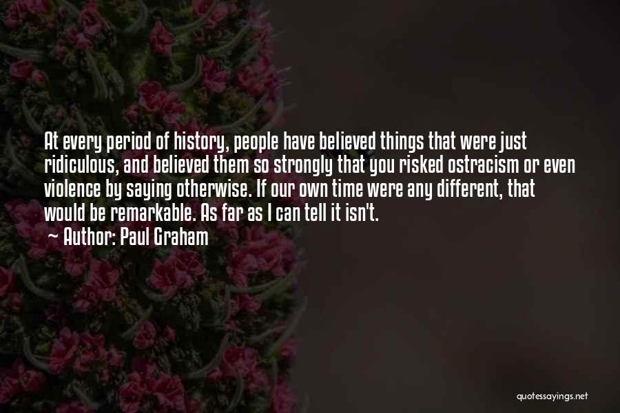 Ethics And Morals Quotes By Paul Graham
