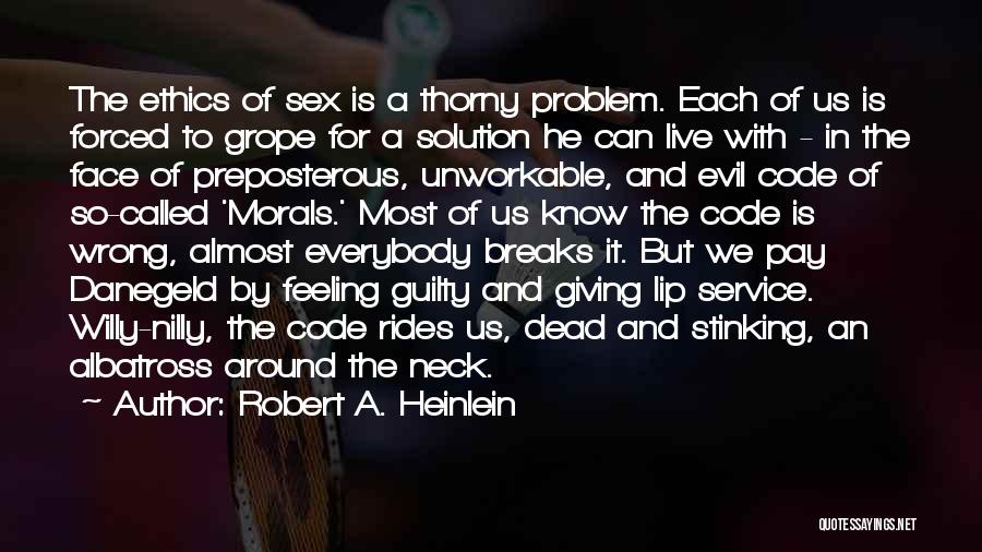 Ethics And Morals Quotes By Robert A. Heinlein