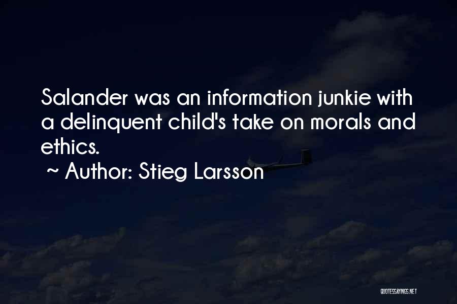 Ethics And Morals Quotes By Stieg Larsson