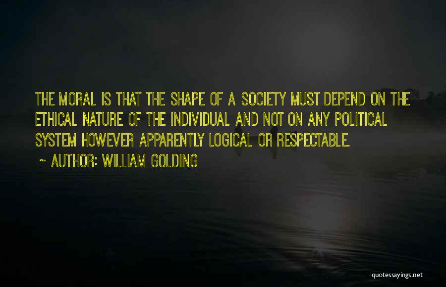 Ethics And Morals Quotes By William Golding