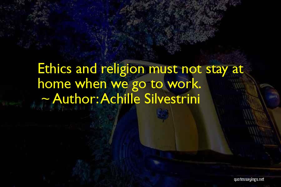 Ethics And Religion Quotes By Achille Silvestrini
