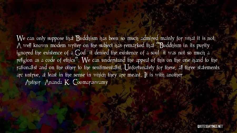 Ethics And Religion Quotes By Ananda K. Coomaraswamy