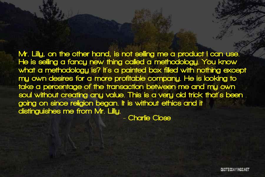 Ethics And Religion Quotes By Charlie Close