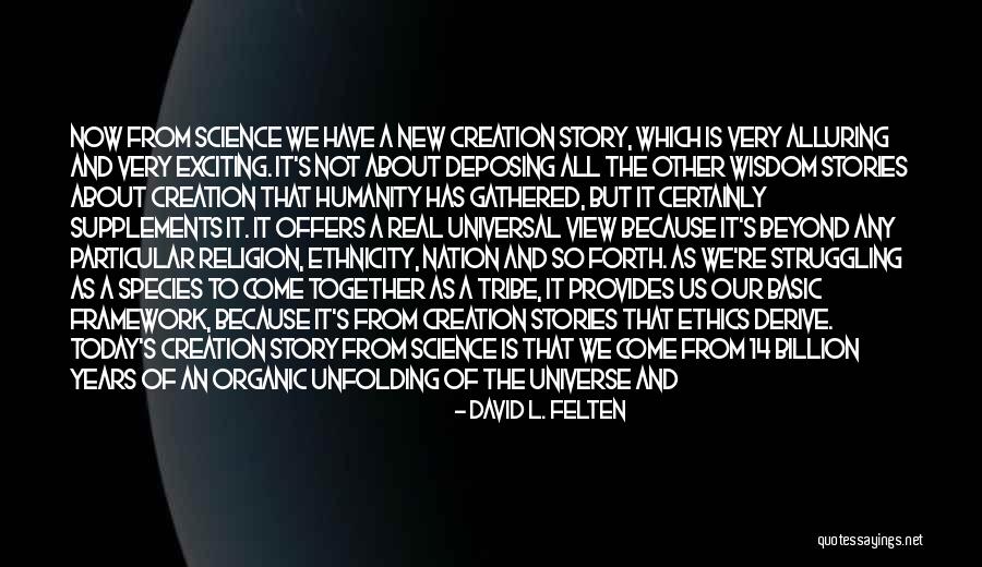 Ethics And Religion Quotes By David L. Felten